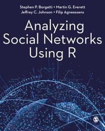 Icon image Analyzing Social Networks Using R