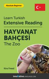 Icon image Turkish Extensive Reading: THE ZOO: Level 1