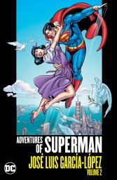 Icon image Adventures of Superman: Jose Luis Garcia-Lopez Vol. 2: Volume 2