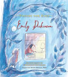 Icon image Poetry for Kids: Emily Dickinson