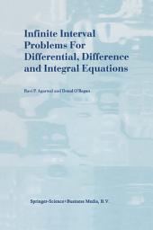 Icon image Infinite Interval Problems for Differential, Difference and Integral Equations