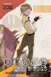 Icon image Bungo Stray Dogs, Chapter 102