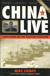 Icon image China Live: People Power and the Television Revolution