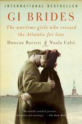 Icon image GI Brides: The Wartime Girls Who Crossed the Atlantic for Love
