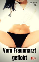 Icon image Vom Frauenarzt gefickt: Versaute Story, Ausgabe 2