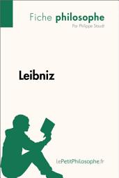 Icon image Leibniz (Fiche philosophe): Comprendre la philosophie avec lePetitPhilosophe.fr