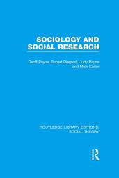 Icon image Sociology and Social Research (RLE Social Theory)