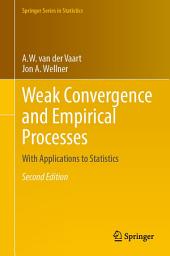 Icon image Weak Convergence and Empirical Processes: With Applications to Statistics, Edition 2
