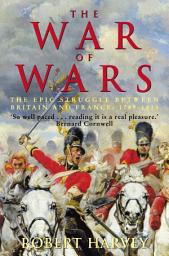 Icon image The War of Wars: The Epic Struggle Between Britain and France: 1789-1815