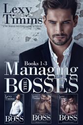 Icon image Managing the Bosses Box Set Books #1-3: Billionaire Romance