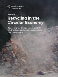 Icon image Policy Brief - Recycling in the Circular Economy:: How to improve the recycling markets for construction materials, biowaste, plastics and critical metals
