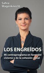 Icon image Los engreídos: Mi contraprograma en favor del civismo y de la cohesión social