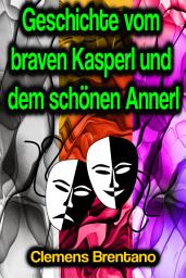 Icon image Geschichte vom braven Kasperl und dem schönen Annerl