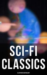Icon image Sci-Fi Classics: Illustrated Anthology