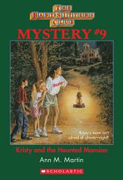 Icon image Kristy and the Haunted Mansion (The Baby-Sitters Club Mystery #9)