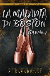 Icon image La Malavita di Boston: Volume Due