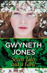 Icon image Seven Tales and a Fable