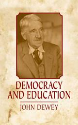 Icon image Democracy and Education: An Introduction to the Philosophy of Education