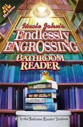 Icon image Uncle John's Endlessly Engrossing Bathroom Reader