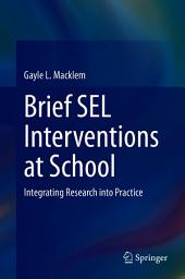 Icon image Brief SEL Interventions at School: Integrating Research into Practice