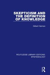 Icon image Skepticism and the Definition of Knowledge