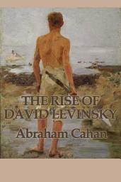 Icon image The Rise of David Levinsky