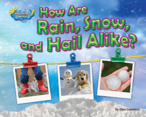 Icon image How Are Rain, Snow, and Hail Alike?