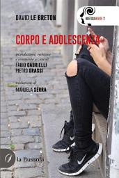 Icon image Corpo e adolescenza: Traduzione di Manuela Serra
