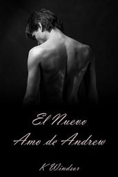 Icon image El Nuevo Amo de Andrew: Una Fantasía Erótica Gay BDSM