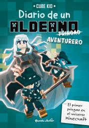 Icon image Minecraft. Diario de un aldeano pringao. Aventurero: Narrativa 7