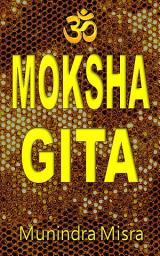 Icon image Moksha Gita: In English rhyme