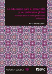 Icon image La educación para el desarrollo y la ciudadanía global: Una experiencia de investigación-acción participativa