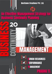 Icon image BUSINESS CONTINUITY MANAGEMENT: An Effective Management Strategy for Business Continuity Planning
