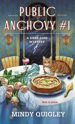 Icon image Public Anchovy #1: A Deep Dish Mystery