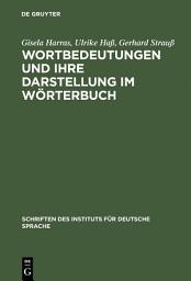 Icon image Wortbedeutungen und ihre Darstellung im Wörterbuch