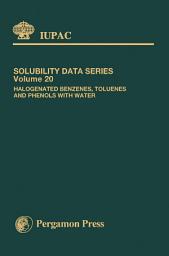 Icon image Halogenated Benzenes, Toluenes and Phenols with Water: Solubility Data Series