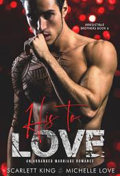 Icon image His to Love: An Arranged Marriage Romance