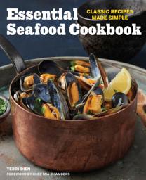 Icon image Essential Seafood Cookbook: Classic Recipes Made Simple