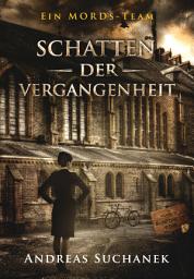 Icon image Ein MORDs-Team - Band 5: Schatten der Vergangenheit (All-Age Krimi)