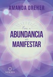 Icon image Para a Abundância se Manifestar
