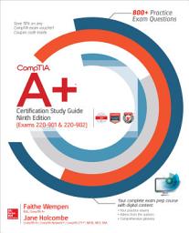 Icon image CompTIA A+ Certification Study Guide, Ninth Edition (Exams 220-901 & 220-902): Edition 9
