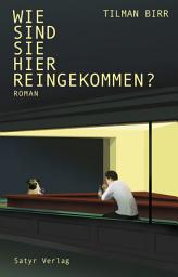 Icon image Wie sind Sie hier reingekommen?: Roman