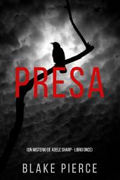 Icon image Presa (Un misterio de Adele Sharp - Libro once)