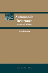 Icon image Automobile Insurance: Actuarial Models