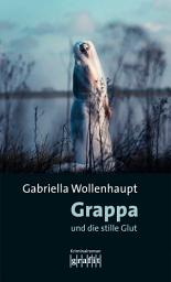 Icon image Grappa und die stille Glut: Die legendäre Reihe um Kultermittlerin Grappa: ihr 25. Fall