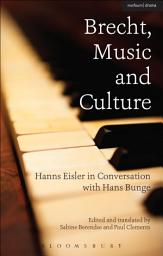 Icon image Brecht, Music and Culture: Hanns Eisler in Conversation with Hans Bunge