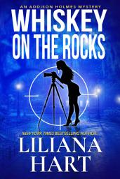 Icon image Whiskey on the Rocks: An Addison Holmes Mystery