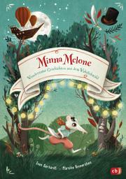Icon image Minna Melone - Wundersame Geschichten aus dem Wahrlichwald: Fantastische Vorlesegeschichten für Kinder ab 6 Jahren
