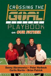 Icon image Crossing the Goal Playbook on Our Father