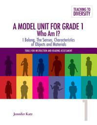 Icon image A Model Unit For Grade 1: Who Am I?: I Belong, The Senses, Characteristics of Objects and Materials